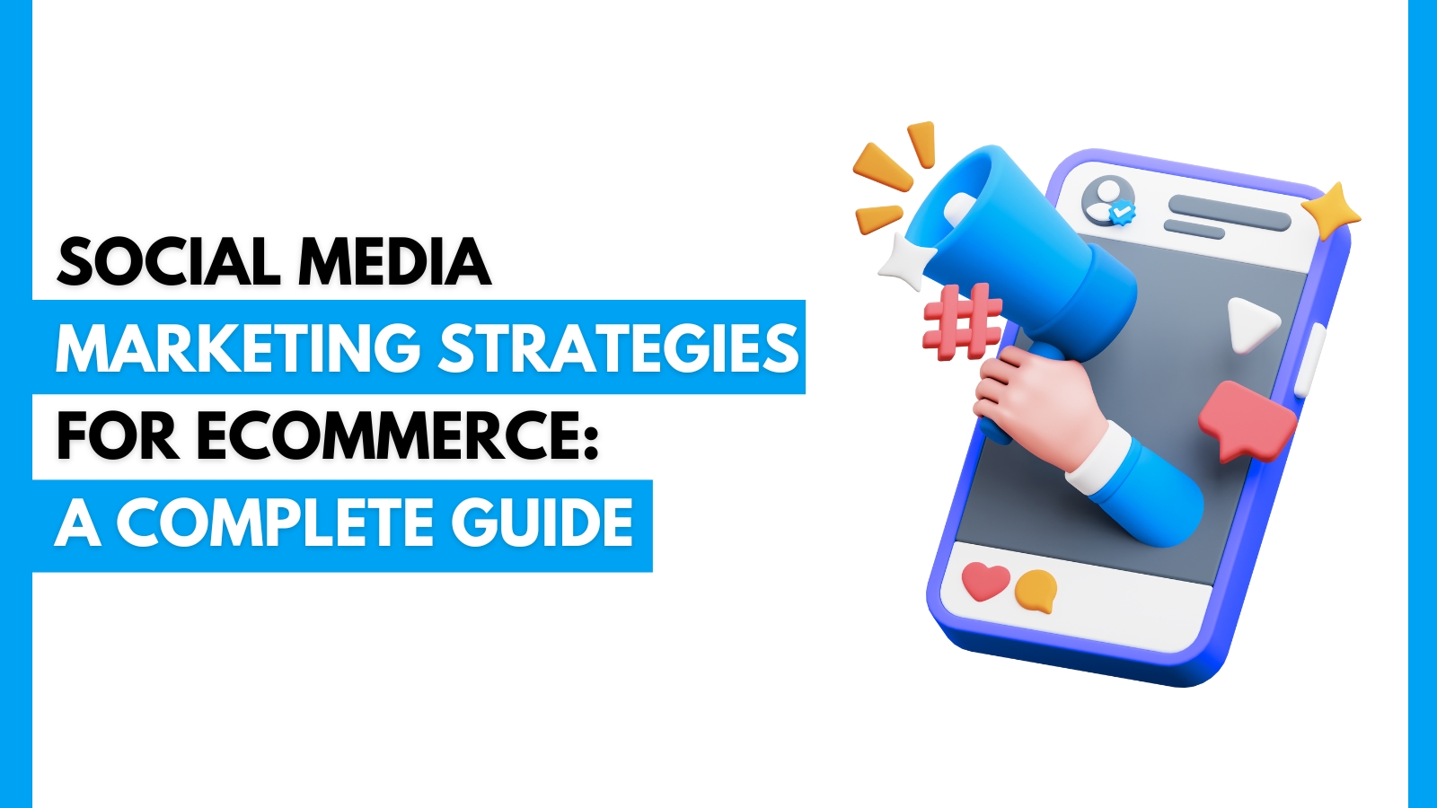 Social Media Marketing Strategies for Ecommerce